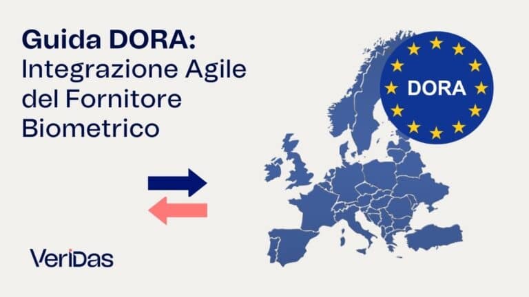Guida DORA: Integrazione Agile del Fornitore Biometrico